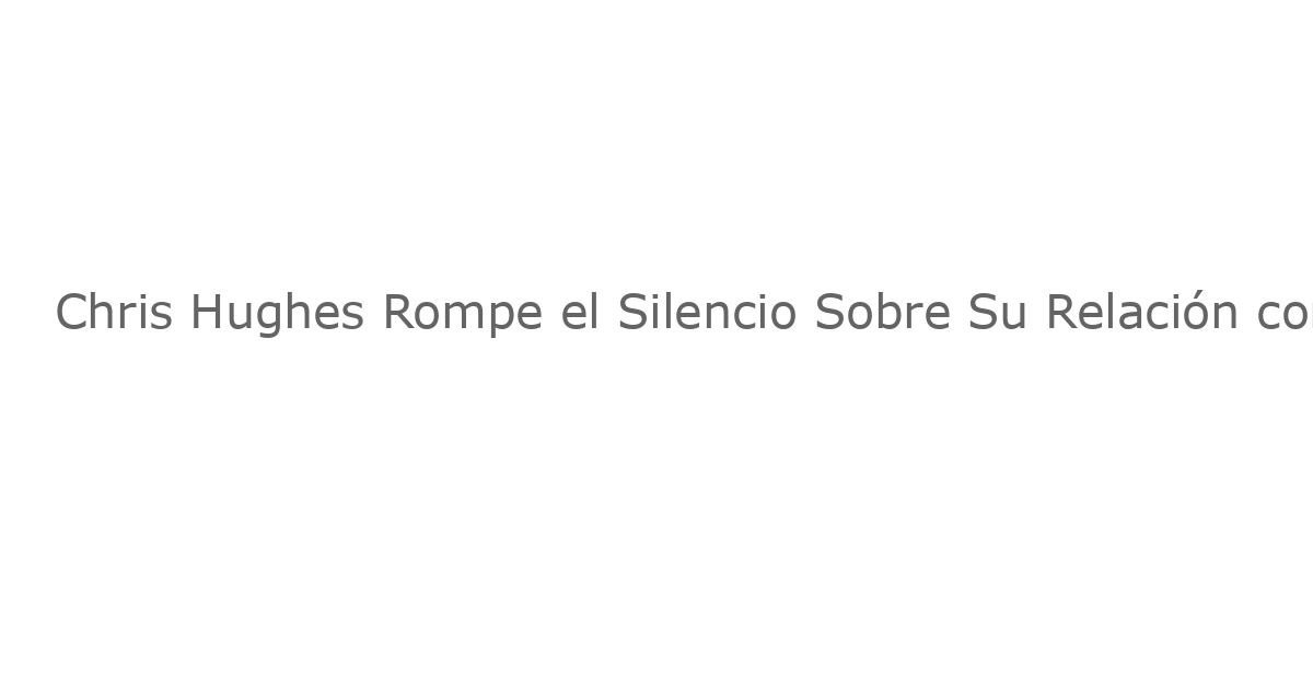 Chris Hughes Rompe el Silencio Sobre Su Relación con JoJo Siwa