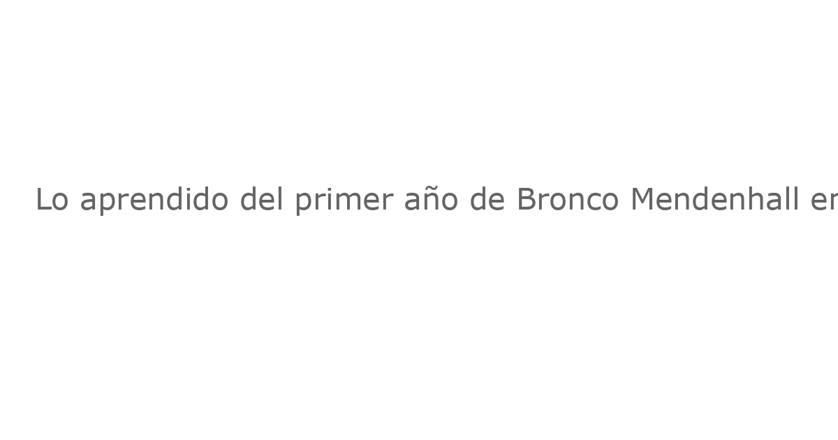 Lo aprendido del primer año de Bronco Mendenhall en Logan