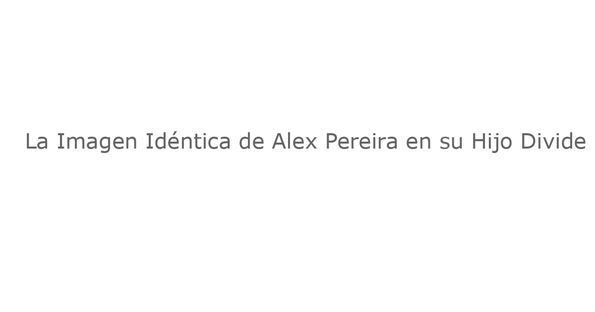 La Imagen Idéntica de Alex Pereira en su Hijo Divide a la Comunidad UFC